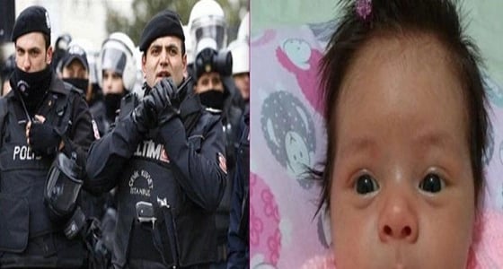 النظام التركي يعتقل طفلة رضيعة